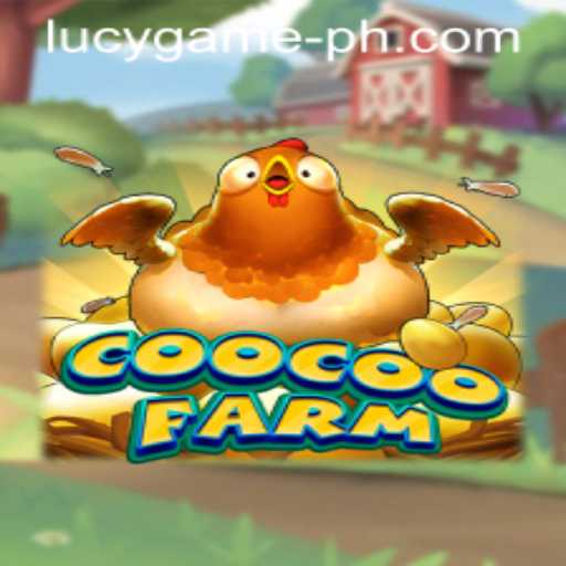 Exploring the Exciting World of CooCooFarm: A Deep Dive into LuckyGame.PH's Latest Adventure